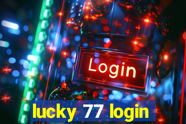 lucky 77 login